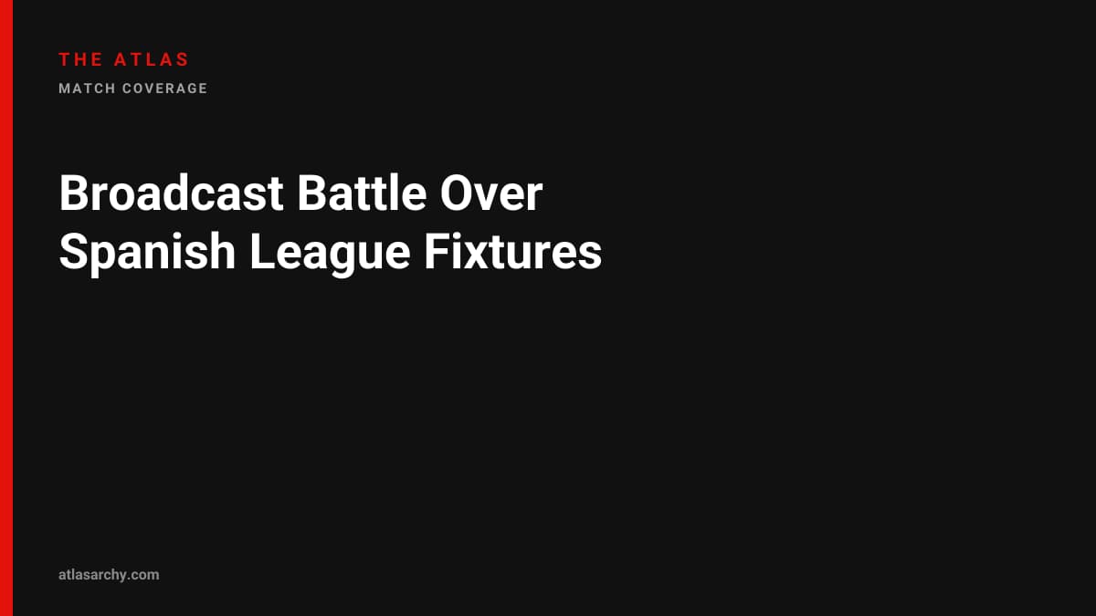 Broadcast Battle Over Spanish League Fixtures