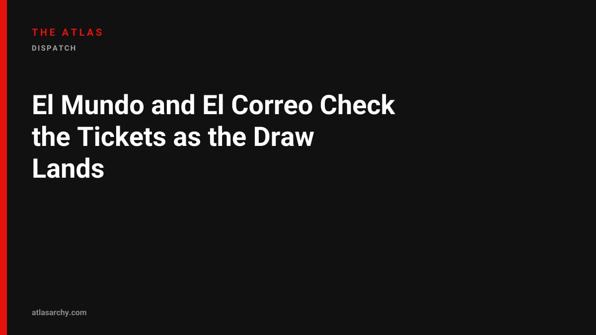 El Mundo and El Correo Check the Tickets as the Draw Lands