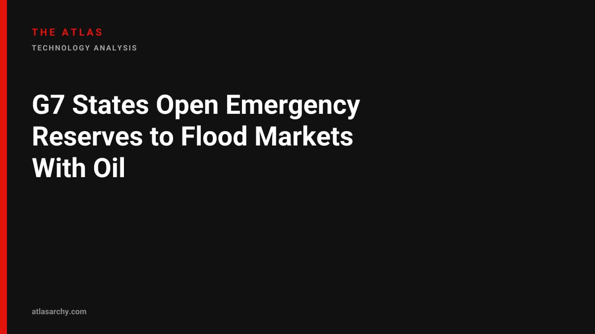 G7 States Open Emergency Reserves to Flood Markets With Oil