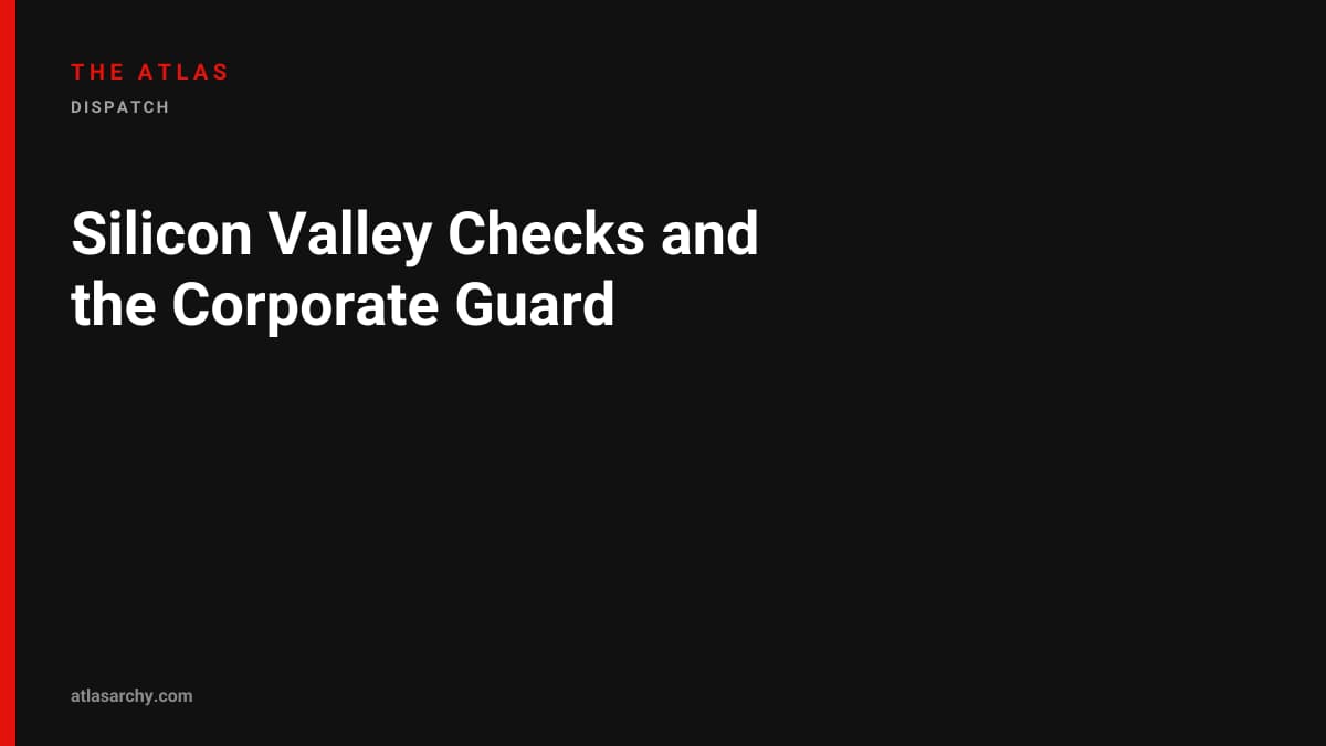 Silicon Valley Checks and the Corporate Guard