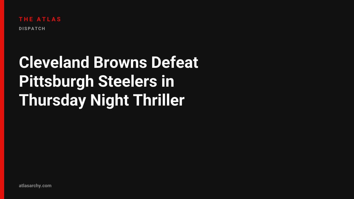 Cleveland Browns Defeat Pittsburgh Steelers in Thursday Night Thriller